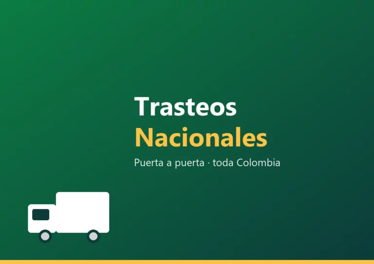 Trasteos Nacionales - servicio puerta a puerta con cobertura nacional en Colombia